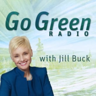 Go Green Radio with Jill Buck